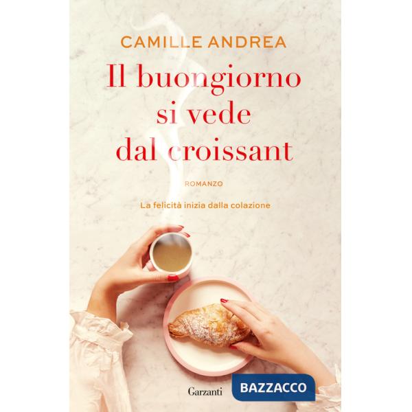 Buongiorno si vede dal croissant (Il)