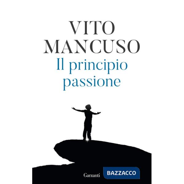 Principio passione. Nuova ediz. (Il)
