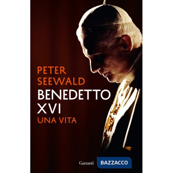 Benedetto XVI. Una vita