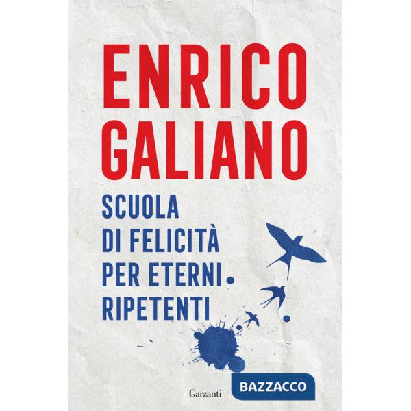 Scuola di felicità per eterni ripetenti