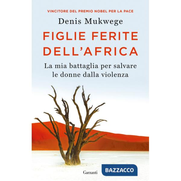 Figlie ferite dell'Africa. La mia battaglia per salvare le donne dalla violenza