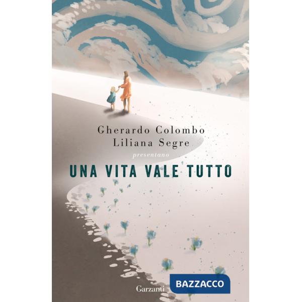 Vita vale tutto (Una)