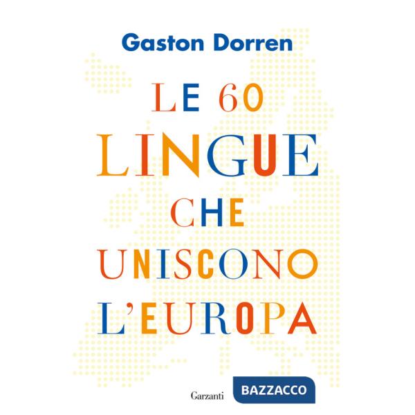 60 lingue che uniscono l'Europa (Le)