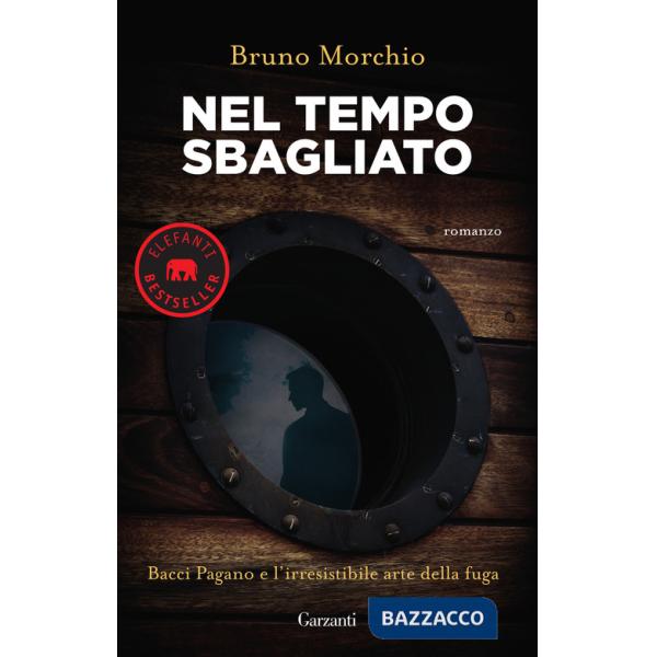 Nel tempo sbagliato. Bacci Pagano e l'irresistibile arte della fuga