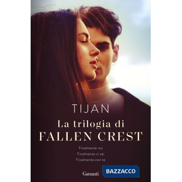 Trilogia di Fallen Crest: Finalmente noi-Finalmente ci sei-Finalmente con te (La)