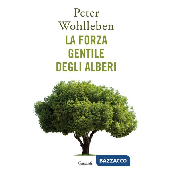 Forza gentile degli alberi (La)
