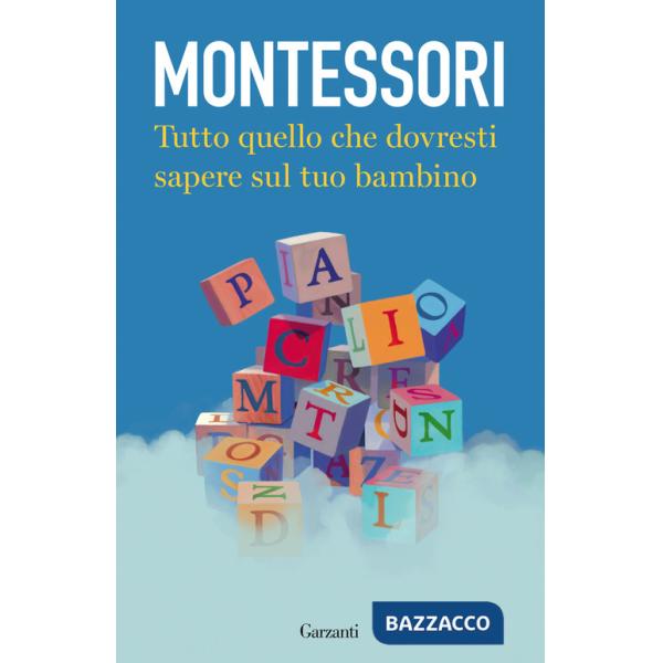 Tutto quello che dovresti sapere sul tuo bambino