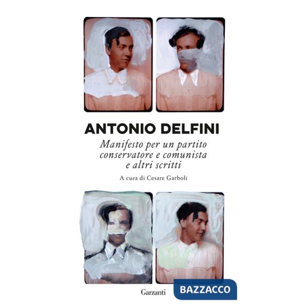 Manifesto per un partito conservatore e comunista e altri scritti