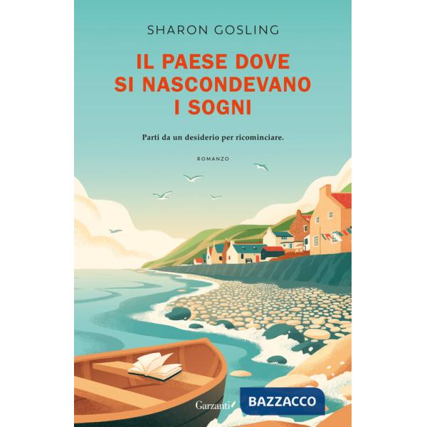 Paese dove si nascondevano i sogni (Il)