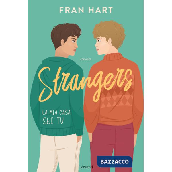 Strangers. La mia casa sei tu