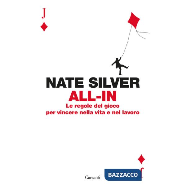 All-in. Le regole del gioco per vincere nella vita e nel lavoro
