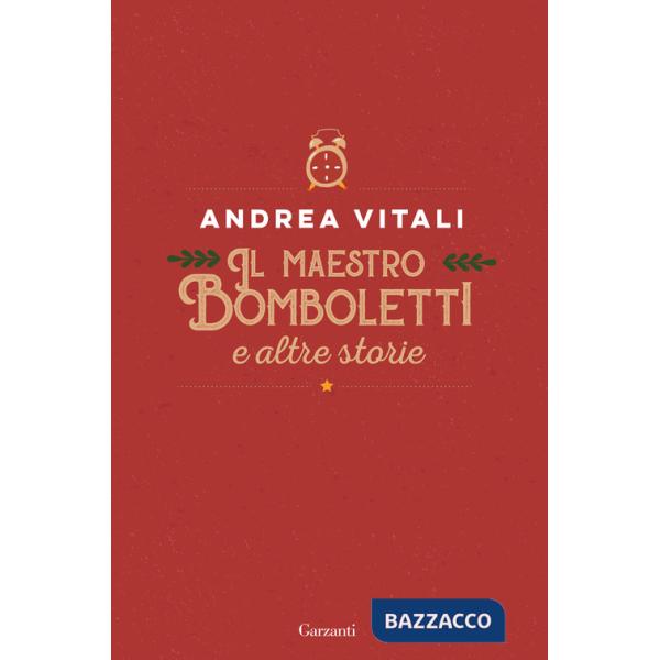 Maestro Bomboletti e altre storie (Il)