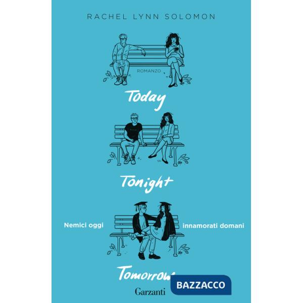 Today tonight tomorrow. Nemici oggi, innamorati domani