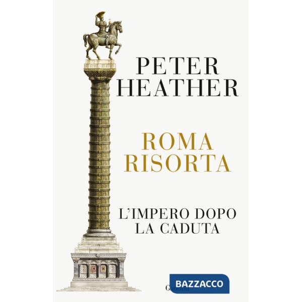 Roma risorta. L'impero dopo la caduta