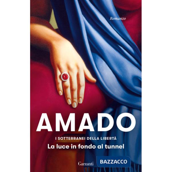 Sotterranei della libertà (I). Vol. 3: La luce in fondo al tunnel