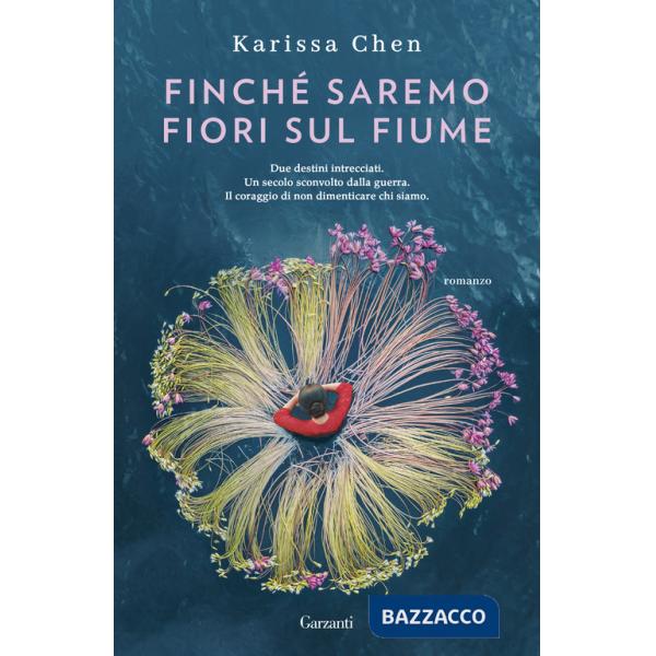 Finché saremo fiori sul fiume