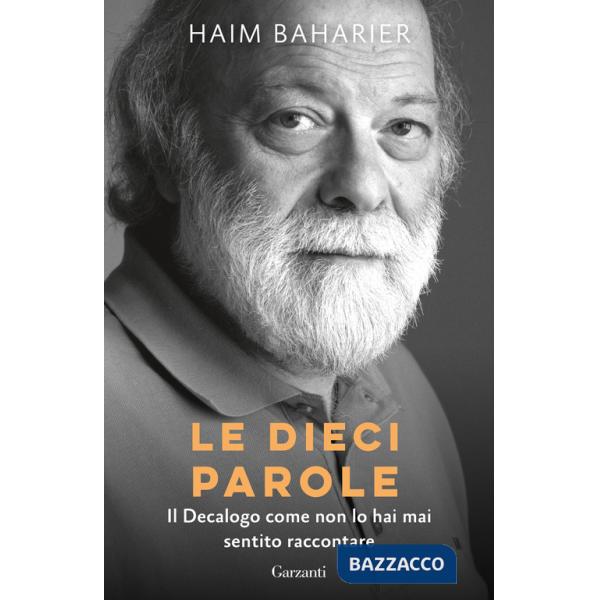Dieci parole. Il decalogo come non lo hai mai sentito raccontare (Le)