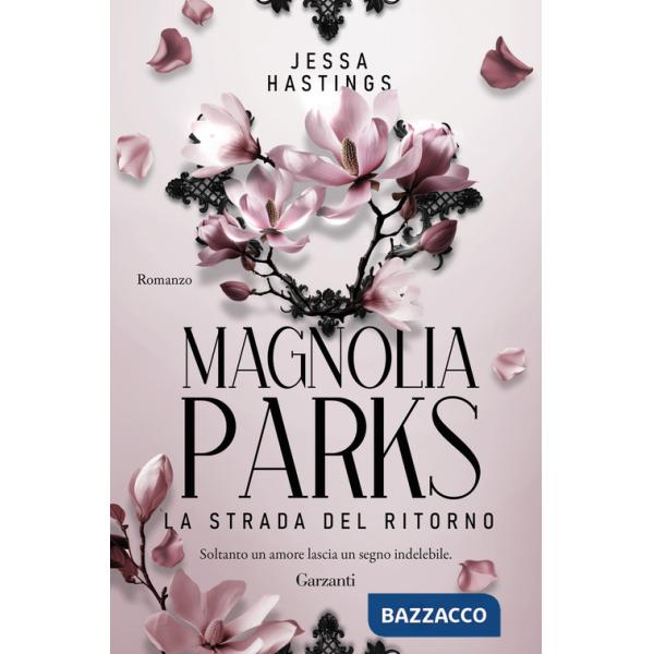 Magnolia Parks. La strada del ritorno