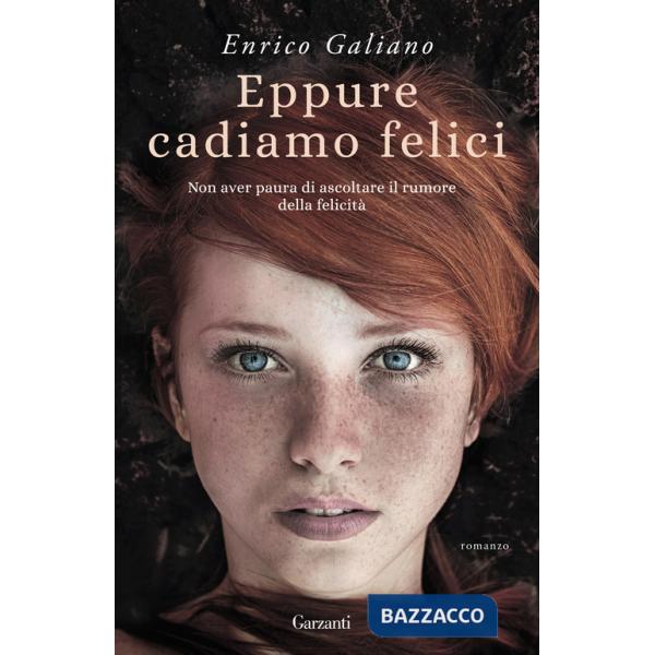 Eppure cadiamo felici