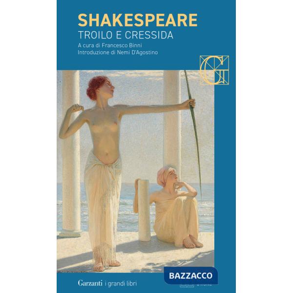 Troilo e Cressida. Testo inglese a fronte
