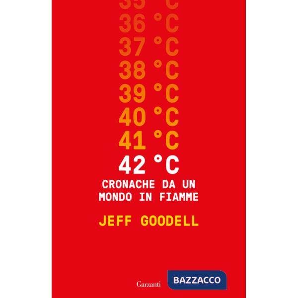 42° C. Cronache da un mondo in fiamme