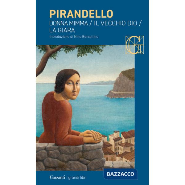 Novelle per un anno: Donna Mimma-Il vecchio Dio-La giara