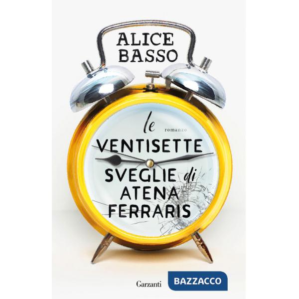 Ventisette sveglie di Atena Ferraris (Le)