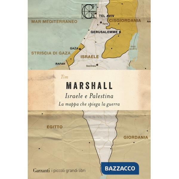 Israele e Palestina. La mappa che spiega la guerra