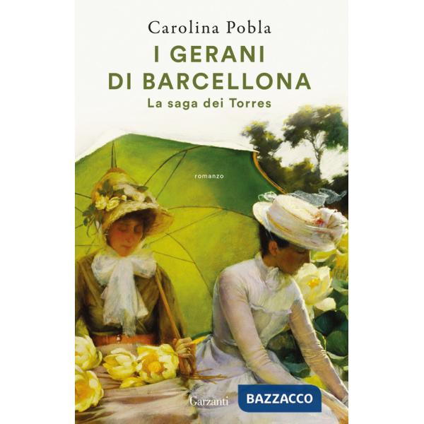 Gerani di Barcellona. La saga dei Torres (I)