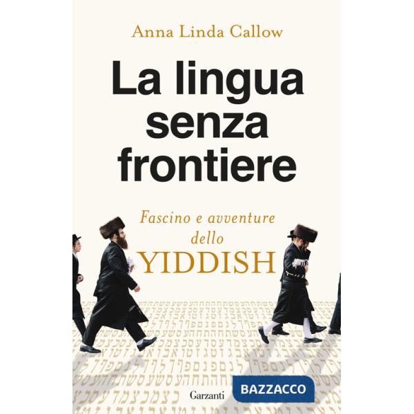 Lingua senza frontiere. Fascino e avventure dello yiddish (La)