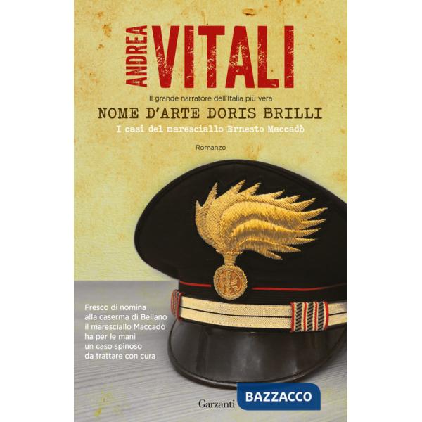 Nome d'arte Doris Brilli. I casi del maresciallo Ernesto Maccadò