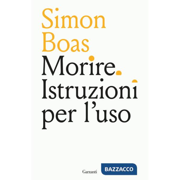Morire. Istruzioni per l'uso