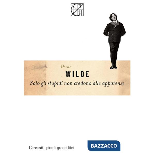 Solo gli stupidi non credono alle apparenze