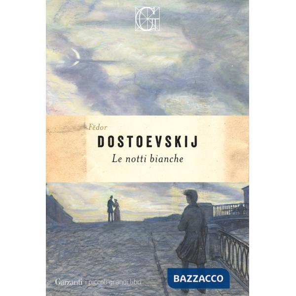 Notti bianche. Ediz. integrale (Le)