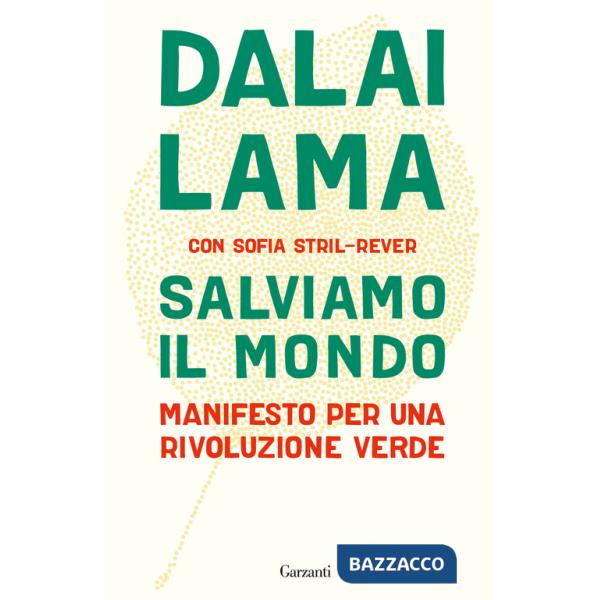 Salviamo il mondo. Manifesto per una rivoluzione verde