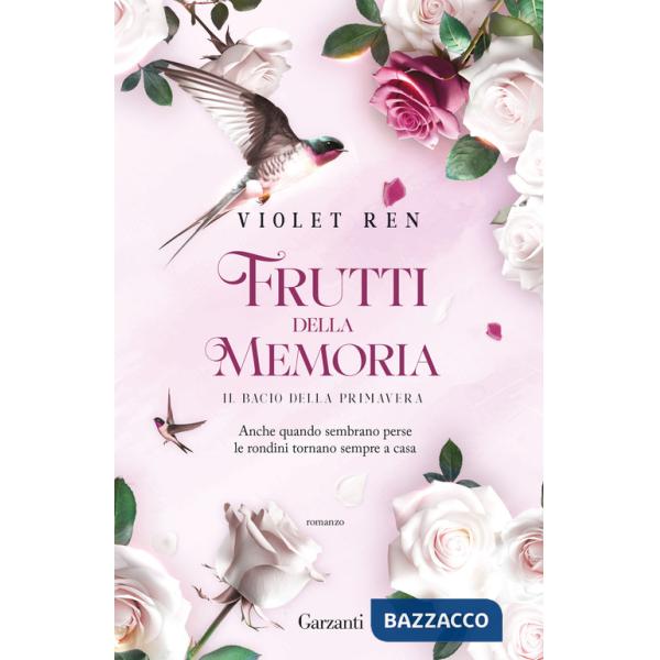 Bacio della primavera. Frutti della memoria (Il)