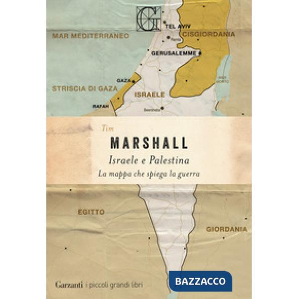 Israele e Palestina. La mappa che spiega la guerra