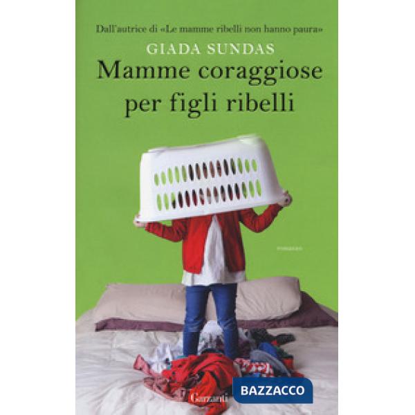 Mamme coraggiose per figli ribelli