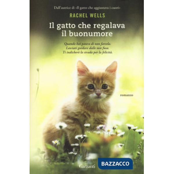 Gatto che regalava il buonumore. Nuova ediz. (Il)