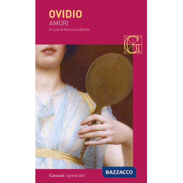 Amori. Testo latino a fronte