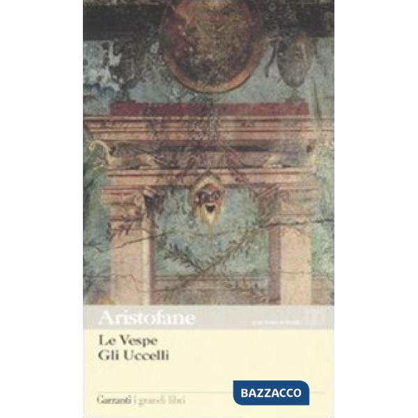 Vespe-Gli uccelli. Testo greco a fronte (Le)