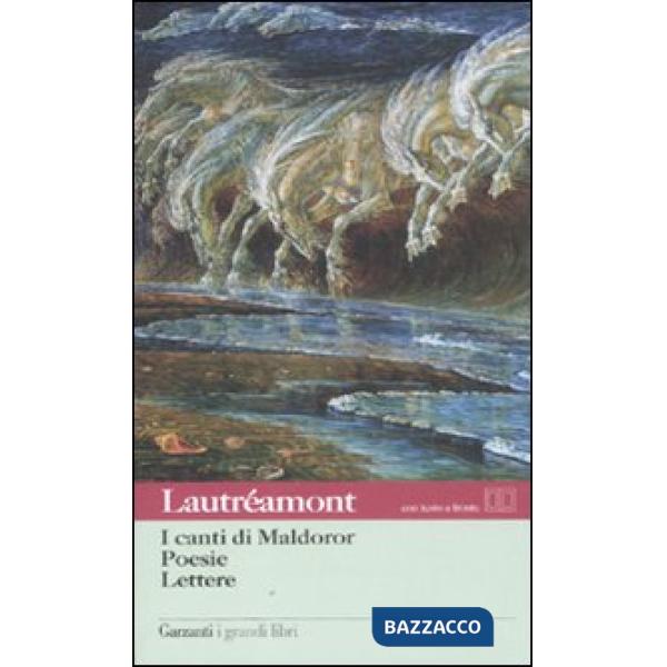 Canti di Maldoror-Poesie-Lettere. Con testo francese a fronte (I)