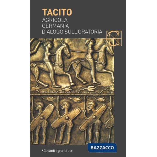 Agricola-Germania-Dialogo sull'oratoria. Testo latino a fronte