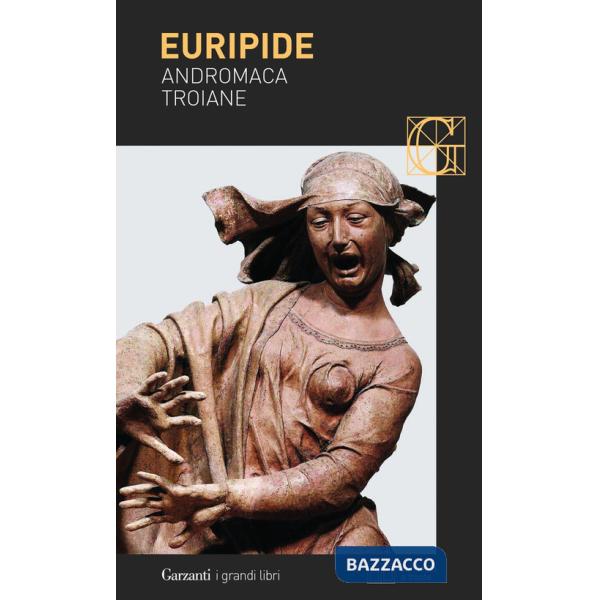 Andromaca-Troiane. Testo greco a fronte