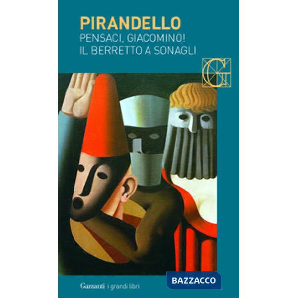 Maschere nude: Pensaci, Giacomino!-Il berretto a sonagli. Testo siciliano a fronte