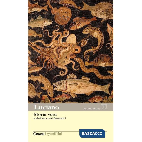 Storia vera e altri racconti fantastici. Testo greco a fronte