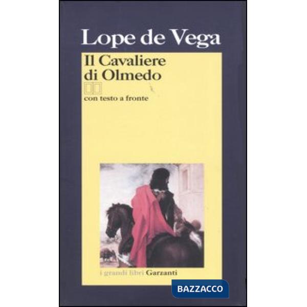Cavaliere di Olmedo. Testo spagnolo a fronte (Il)