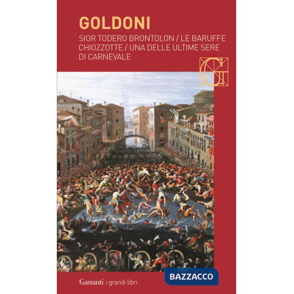 Sior Todero brontolon-Le baruffe chiozzotte-Una delle ultime sere di carnevale