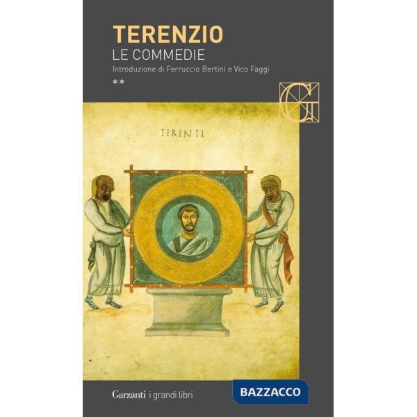 Commedie: La ragazza di Andro-Quello che castiga se stesso-L'eunuco-Formione-La suocera-I fratelli. Testo latino a fronte (Le)