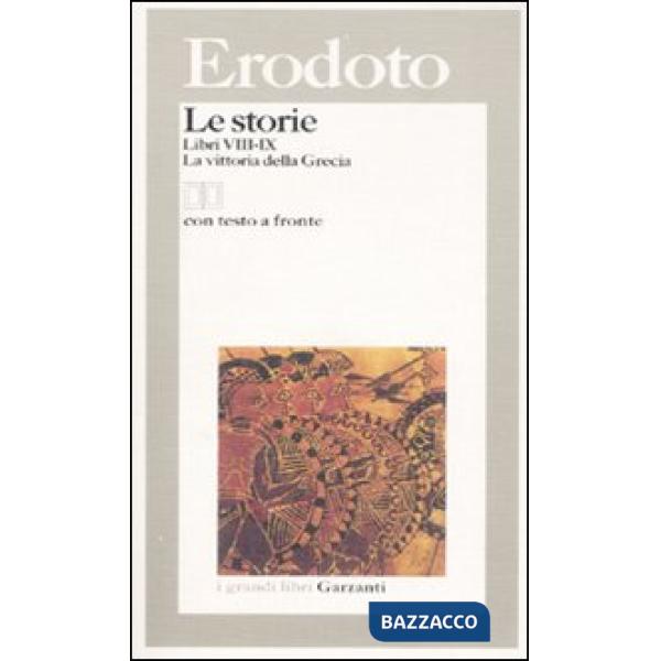 Storie. Libri 8°-9°: La vittoria della Grecia. Testo greco a fronte (Le)